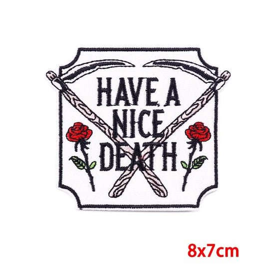 Have a Nice Death Sew Or Iron On Clothes Patch Red Roses White Embroidered Badge