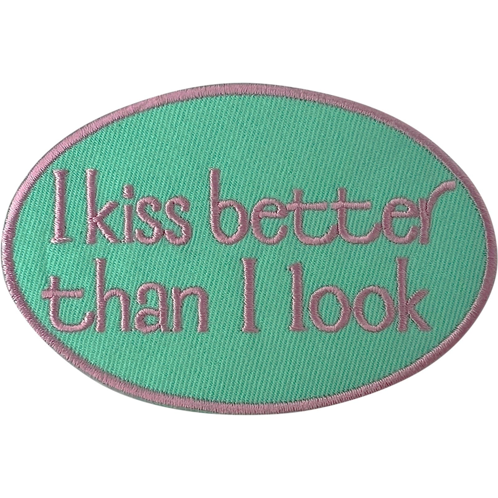 I Kiss Better Than I Look Iron Sew On Patch T Shirt Hat Clothes Embroidery Badge